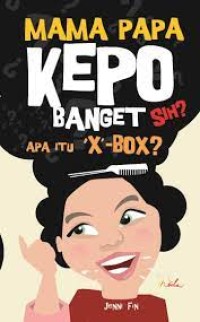 Image of Mama Papa Kepo Banget Sih? Apa Itu ` X `- BOX