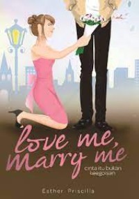Image of LOVE ME, MARRY ME CINTA ITU BUKAN KEEGOISAN