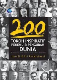 Image of 200 TOKOH INSPIRATIF PENEMU DAN PENGUBAH DUNIA