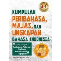 Image of KUMPULAN PERIBAHASA, MAJAS, DAN UNGKAPAN BAHASA INDONESIA